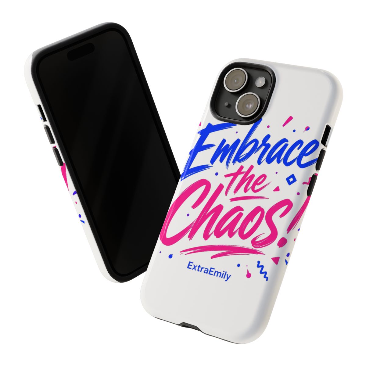ExtraEmily "Embrace the Chaos!" Phone Case - alternate angle 1, merchandise