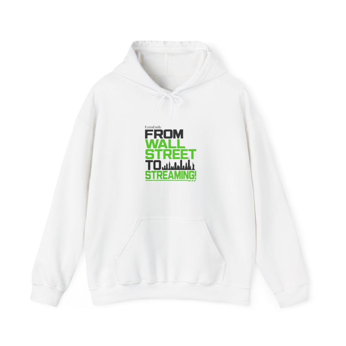 ExtraEmily "From Wall Street to Streaming!" Hoodie