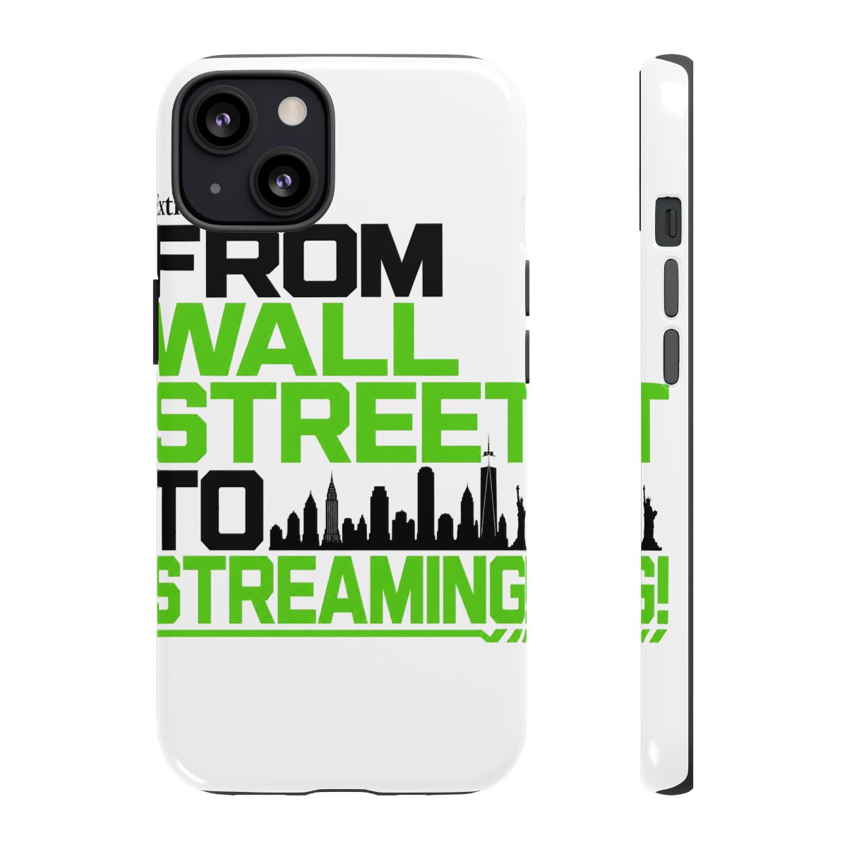 ExtraEmily "From Wall Street to Streaming!" Phone Case