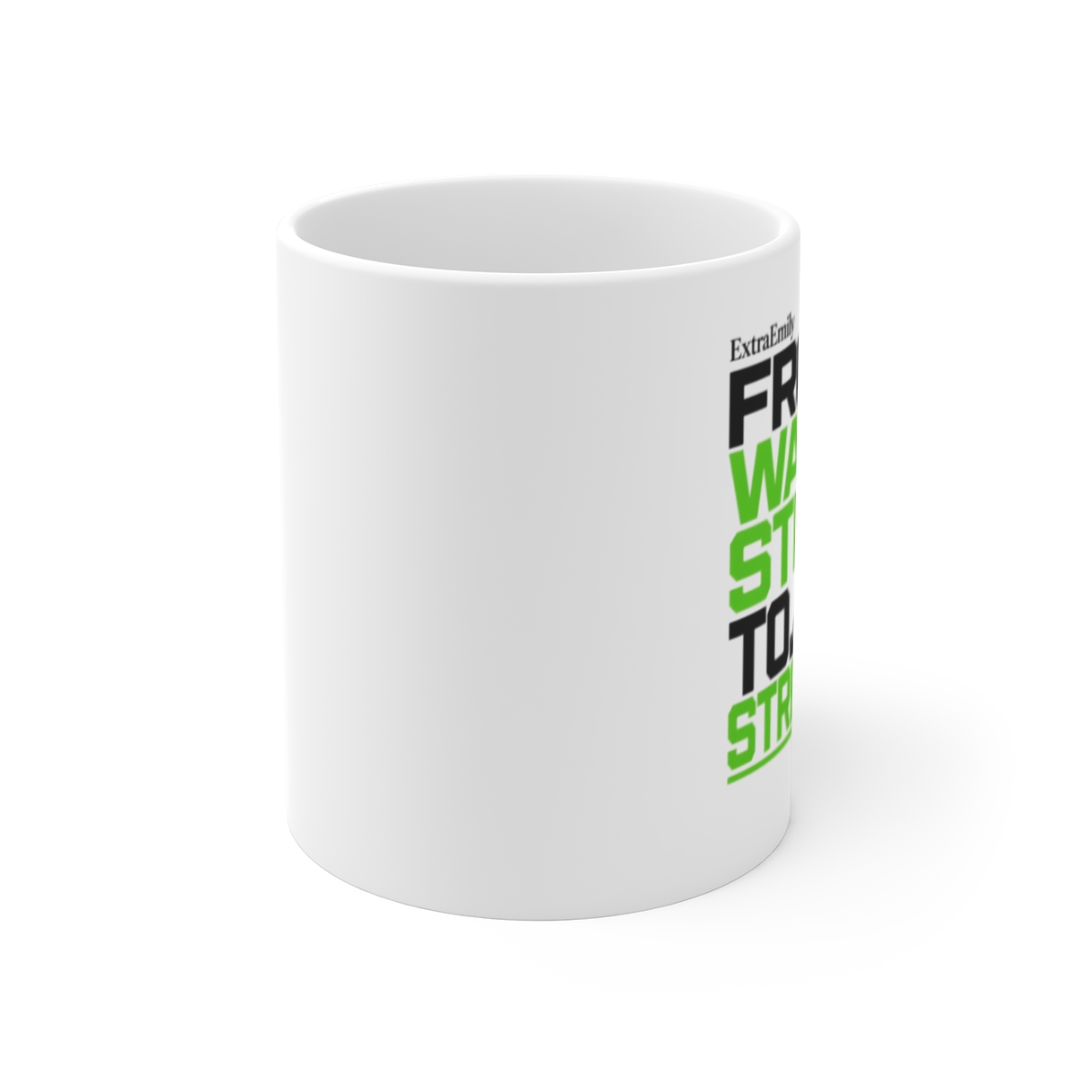 ExtraEmily "From Wall Street to Streaming!" White Mug - alternate angle 1, merchandise